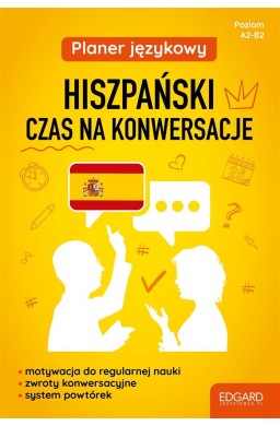 Planer językowy. Hiszpański. Czas na konwersacje