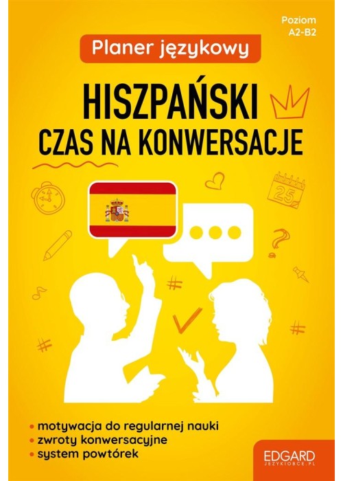 Planer językowy. Hiszpański. Czas na konwersacje