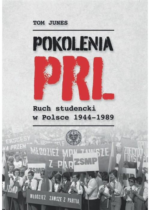 Pokolenia PRL-u. Ruch studencki w Polsce 1944-1989