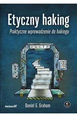 Etyczny haking. Praktyczne wprowadzenie do hakingu