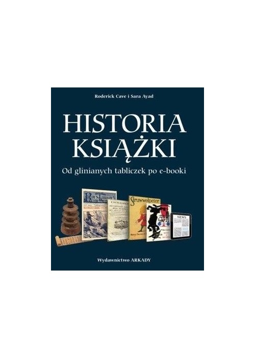 Historia książki. Od glinianych tabliczek ...