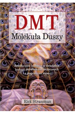 DMT. Molekuła duszy