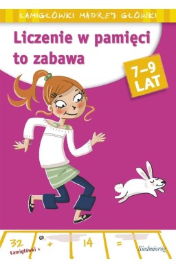 Liczenie w pamięci to zabawa. Łamigłówki mądrej ..