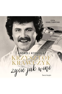 Krzysztof Krawczyk życie jak wino audiobook