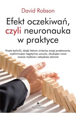 Efekt oczekiwań, czyli neuronauka w praktyce