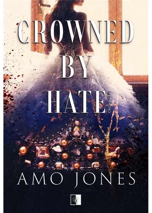 Crowned by Hate