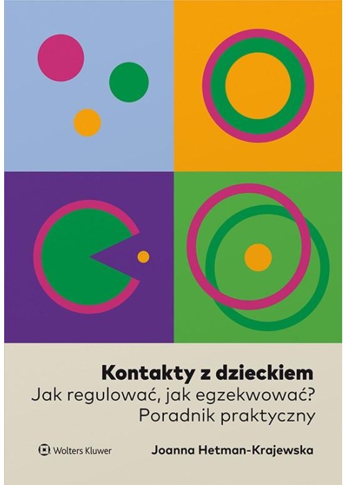 Kontakty z dzieckiem. Jak regulować, jak...