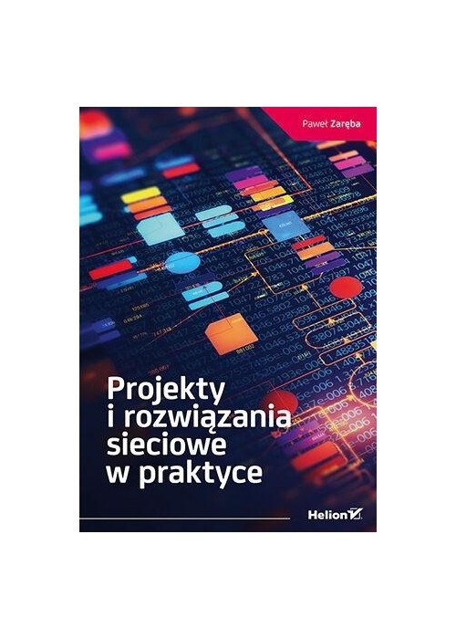 Projekty i rozwiązania sieciowe w praktyce