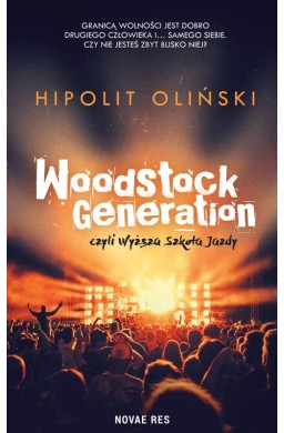 Woodstock Generation, czyli Wyższa Szkoła Jazdy