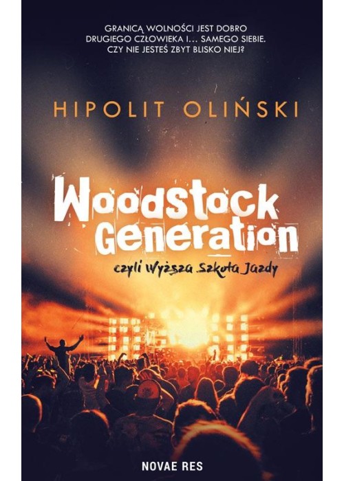 Woodstock Generation, czyli Wyższa Szkoła Jazdy