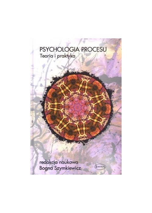 Psychologia procesu. Teoria i praktyka