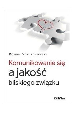 Komunikowanie się a jakość bliskiego związku