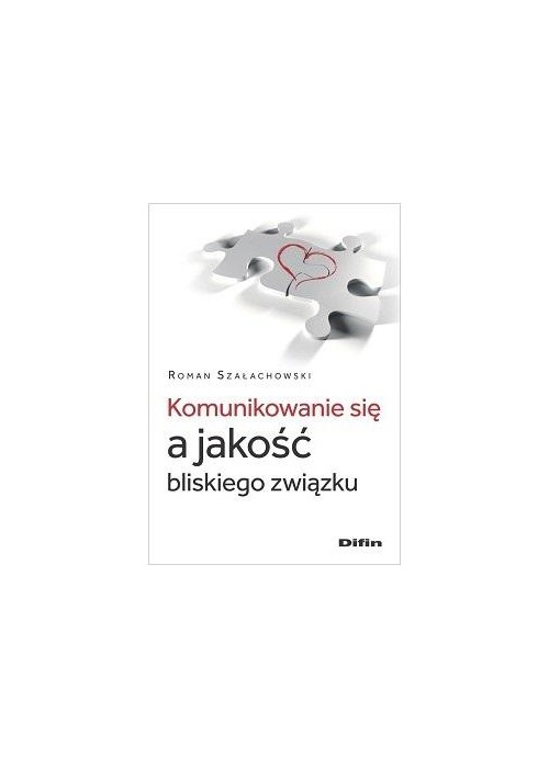 Komunikowanie się a jakość bliskiego związku