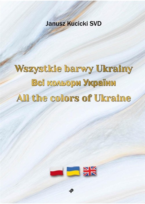 Wszystkie barwy Ukrainy/ All the colors of Ukraine