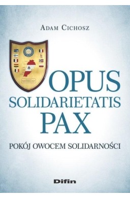 Opus solidarietatis Pax. Pokój owocem solidarności