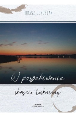 W poszukiwaniu skrycie tęsknionej