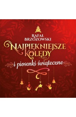 Rafał Brzozowski. Najpiękniejsze kolędy... CD