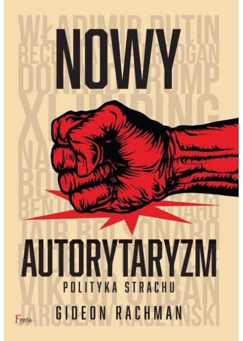 Nowy autorytaryzm - polityka strachu