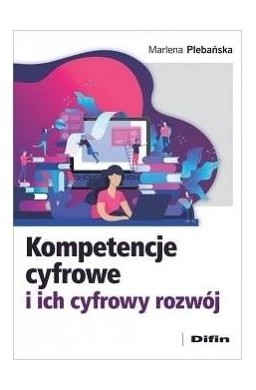 Kompetencje cyfrowe i ich cyfrowy rozwój