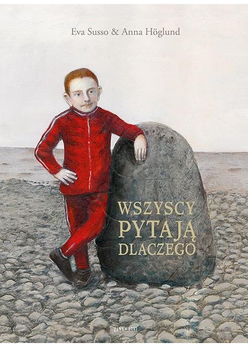 Wszyscy pytają dlaczego