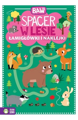 Baw się. Spacer w lesie. Łamigłówki i zabawy