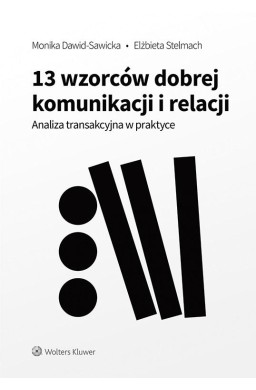 13 wzorców dobrej komunikacji i relacji