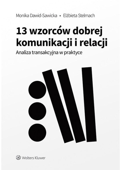 13 wzorców dobrej komunikacji i relacji