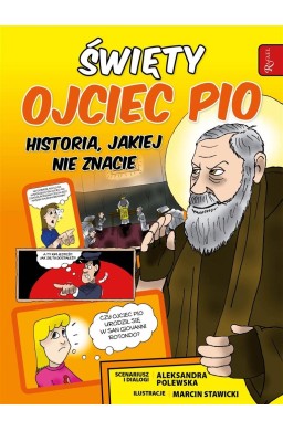 Święty Ojciec Pio i tajemnica jego mocy