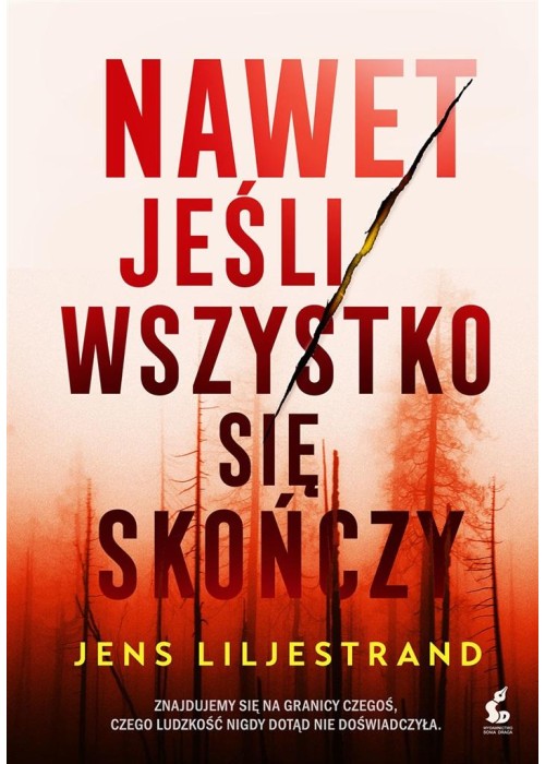 Nawet jeśli wszystko się skończy