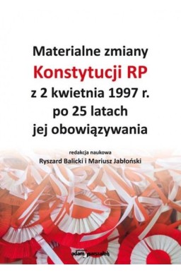 Materialne zmiany Konstytucji RP z 2 kwietnia...