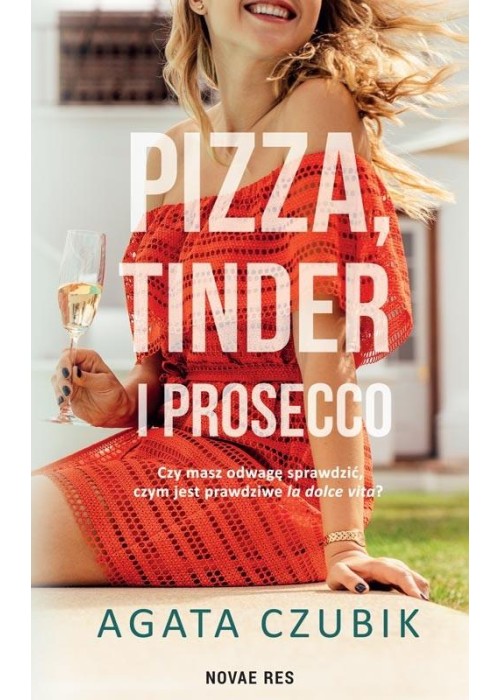 Pizza, Tinder i prosecco