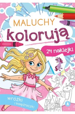 Maluchy kolorują. Wróżki i księżniczki