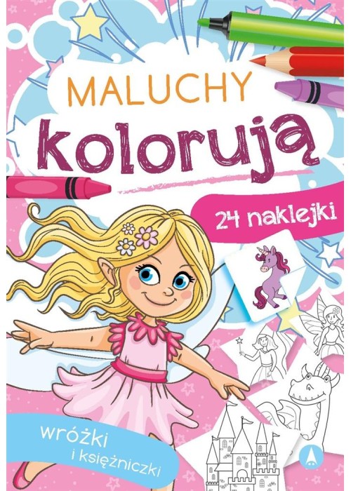 Maluchy kolorują. Wróżki i księżniczki