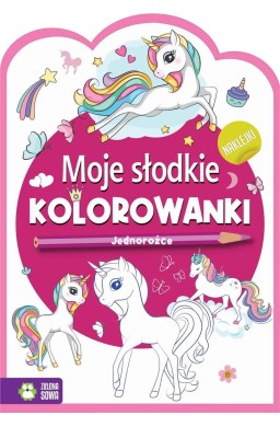 Moje słodkie kolorowanki Jednorożce