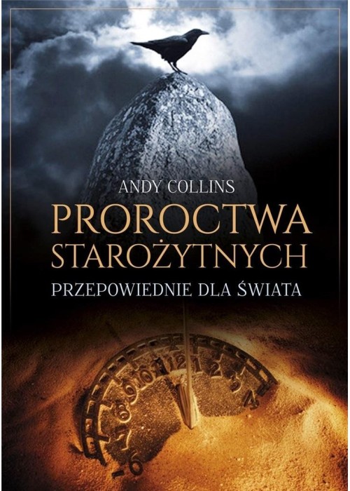 Proroctwa starożytnych. Przepowiednie dla świata