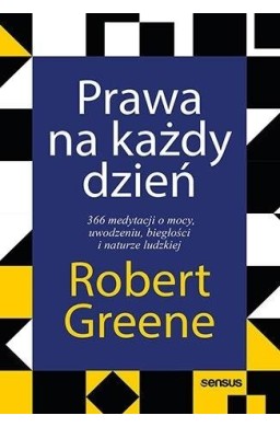 Prawa na każdy dzień. 366 medytacji o mocy..