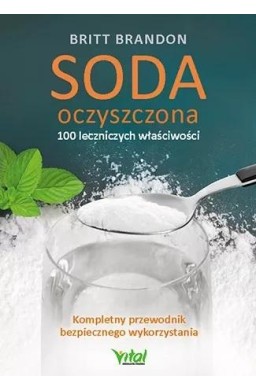 Soda oczyszczona - 100 leczniczych właściwości