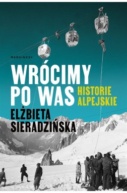 Wrócimy po was. Historie alpejskie