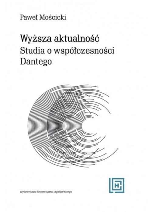 Wyższa aktualność. Studia o współczesności Dantego