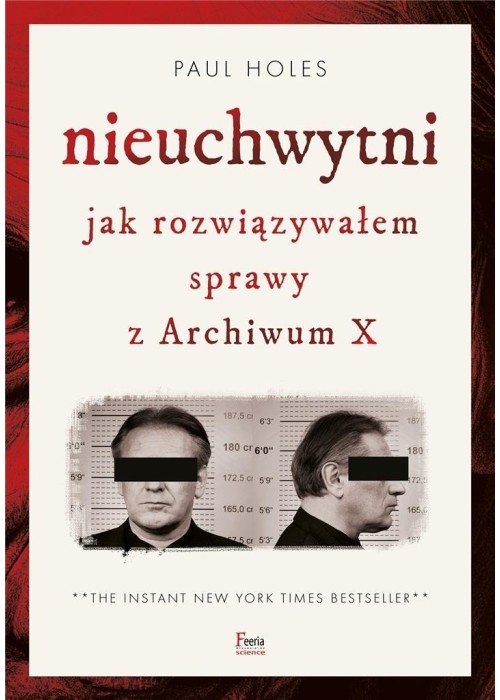 Nieuchwytni. Jak rozwiązywałem sprawy z Archiwum X