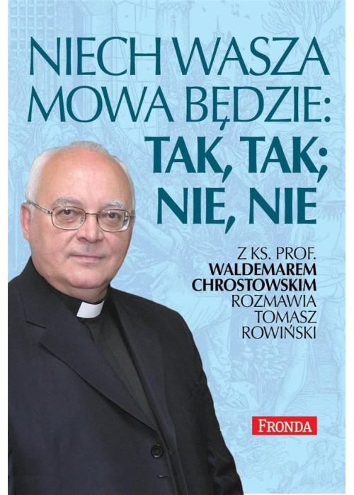 Niech wasza mowa będzie  tak, tak, nie, nie