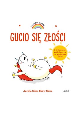 Uczucia Gucia. Gucio się złości