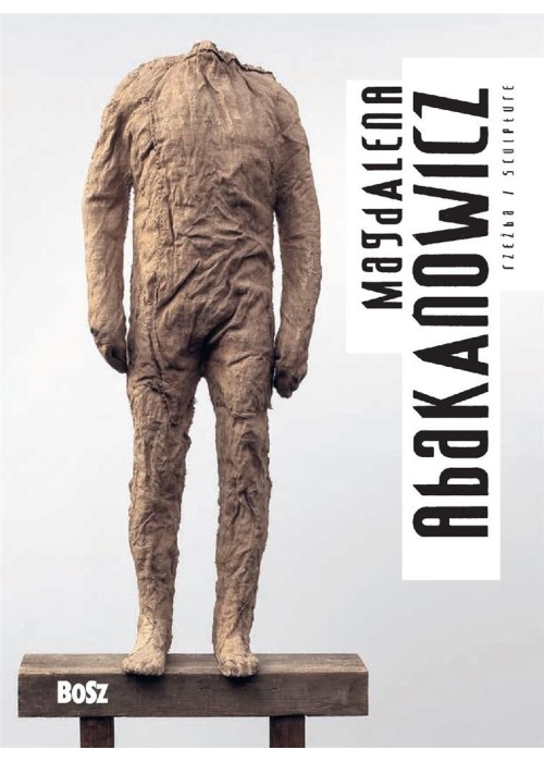 Abakanowicz. Rzeźba