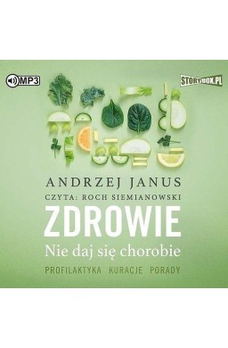 Zdrowie. Nie daj się chorobie audiobook