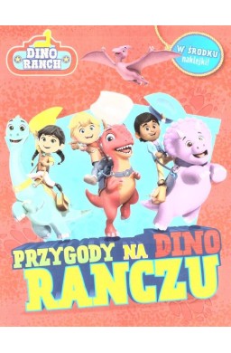 Dino Ranch. Przygody na Dino Ranczu