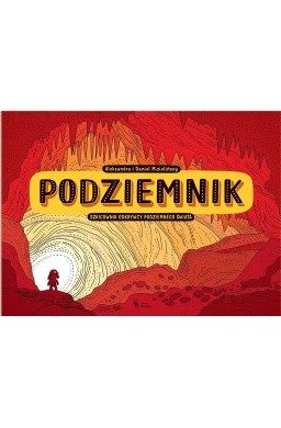 Podziemnik. Szkicownik odkrywcy podziemnego świata