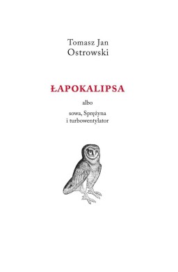 Łapokalipsa albo sowa, sprężyna i turbowentylator