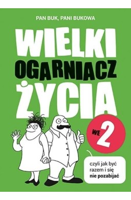 Wielki Ogarniacz Życia, czyli jak być szczęśliwym