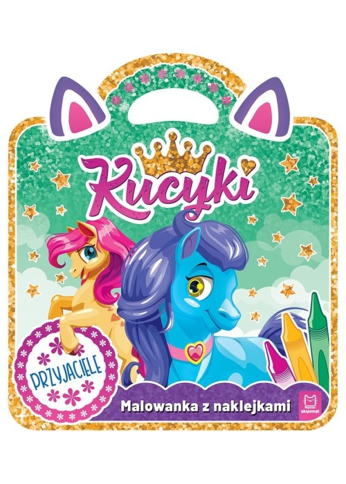 Kucyki. Malowanka z naklejkami. Przyjaciele