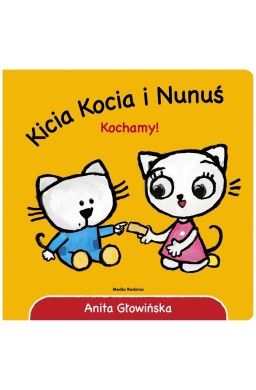 Kicia Kocia i Nunuś. Kochamy!